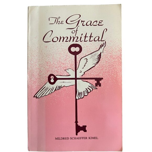 The Grace of Committal by Mildred Schaeffer Kimel - Picture 1 of 3
